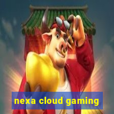 nexa cloud gaming